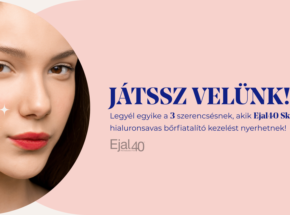 Ejal40 biorevitalizációs kezelést nyerhettek